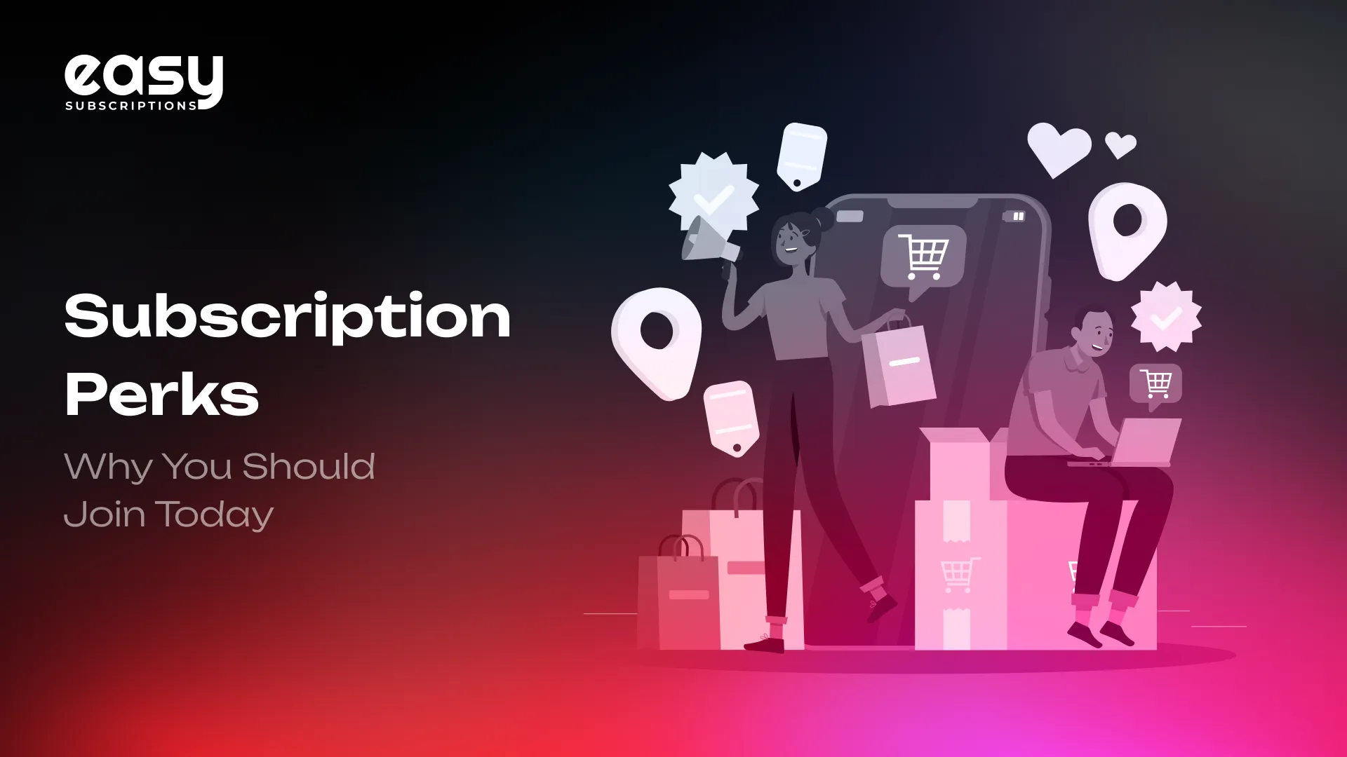Subscription Perks: Why You Should Join Today